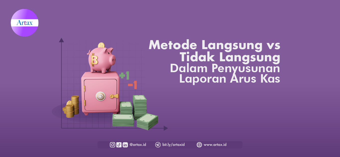 Blog Metode Langsung Vs Tidak Langsung Dalam Penyusunan Laporan Arus Kas Blog Artax